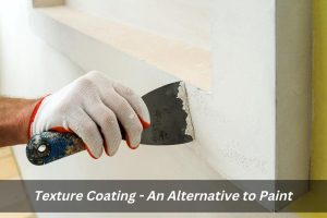 Image presents Texture Coating - An Alternative to Paint