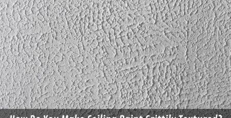 Image presents How Do You Make Ceiling Paint Gritty Wall Texture